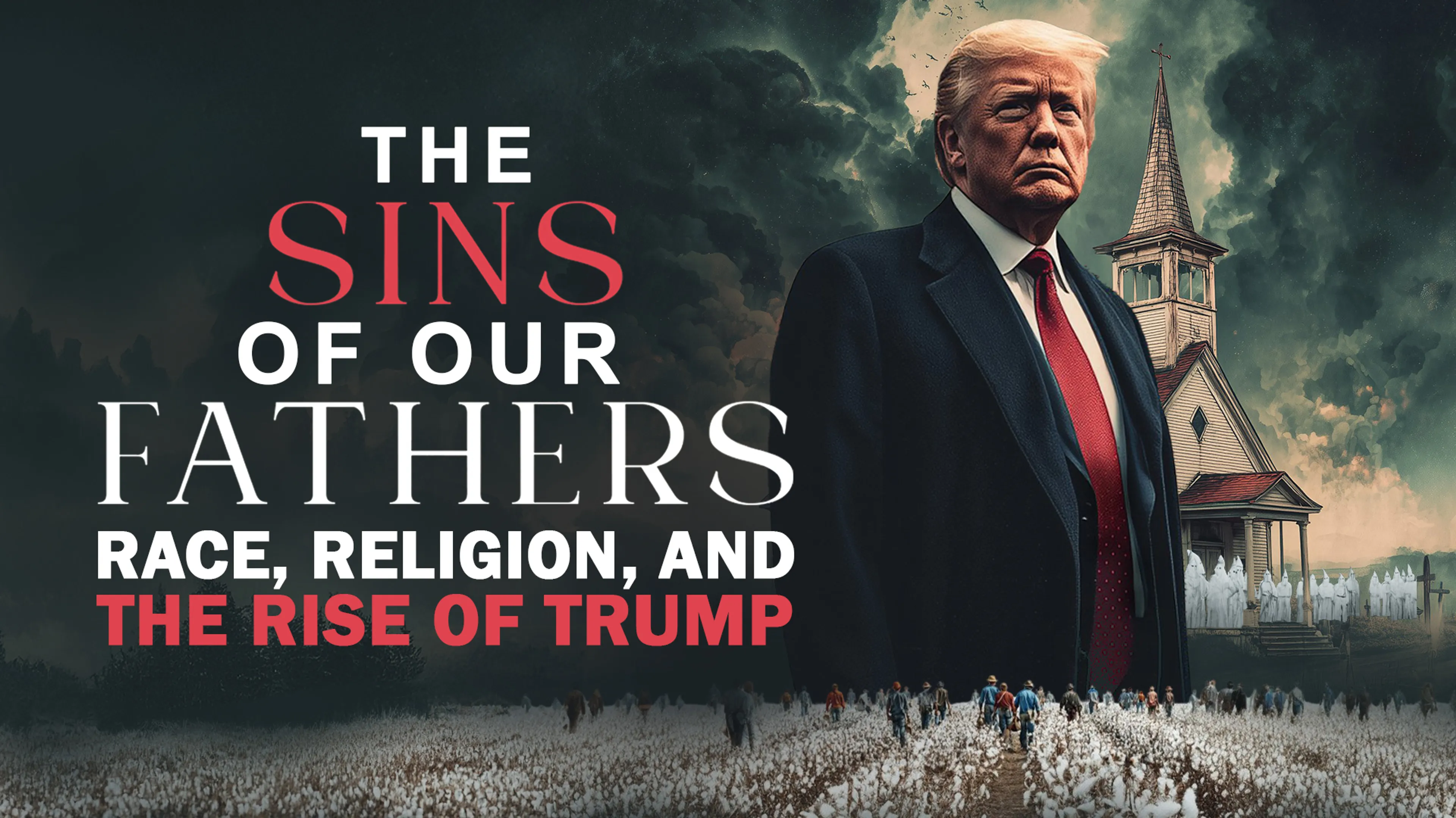 The Sins of our Fathers: Race, Religion, and the Rise of Trump poster